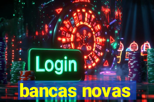 bancas novas